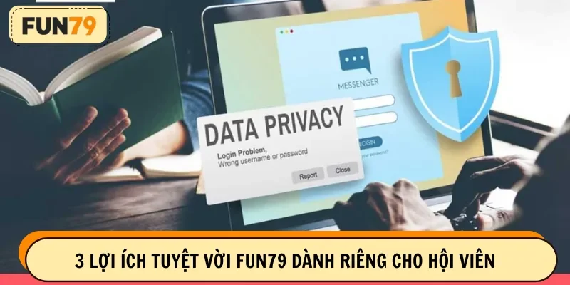 3 lợi ích tuyệt vời FUN79 dành riêng cho hội viên