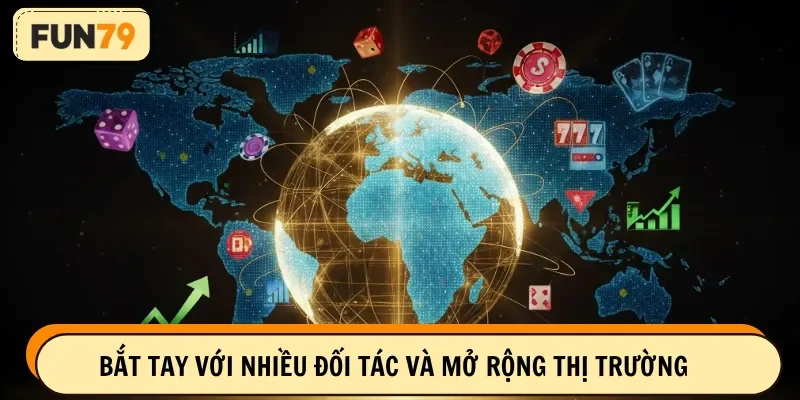 Bắt tay với nhiều đối tác và mở rộng thị trường 