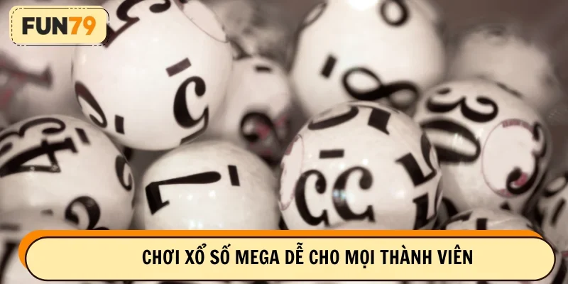 Chơi XS Mega cực kỳ dễ dàng