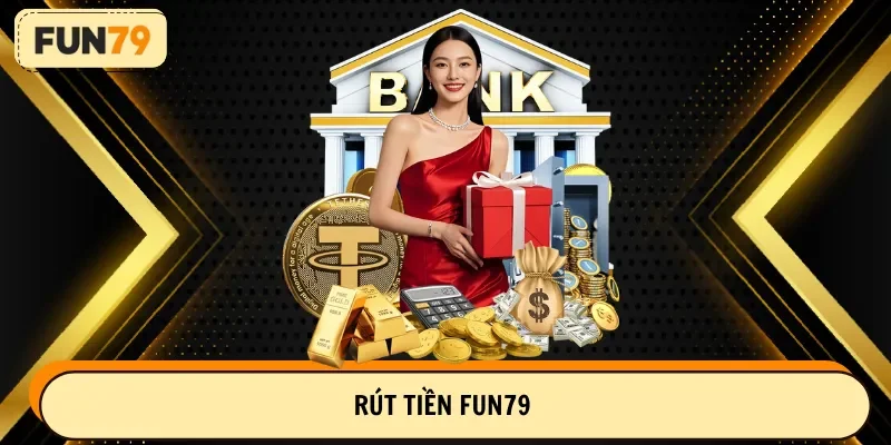 rút tiền fun79